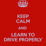 keep-calm-and-learn-to-drive-properly